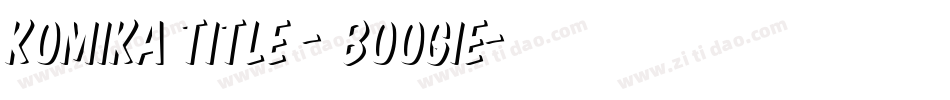 Komika Title - Boogie字体转换